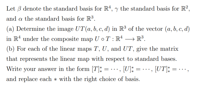 Let ß denote the standard basis for R4, y the | Chegg.com