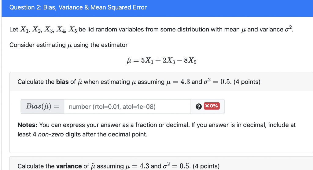 Solved Question 2: Bias, Variance & Mean Squared Error Let | Chegg.com