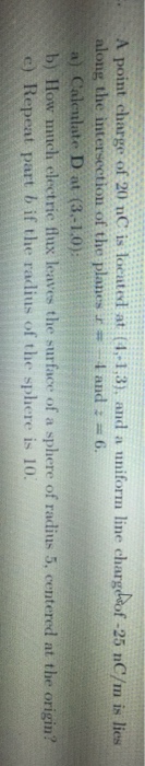 Solved A point charge of 20 nC is located at (4-1.3), and a | Chegg.com