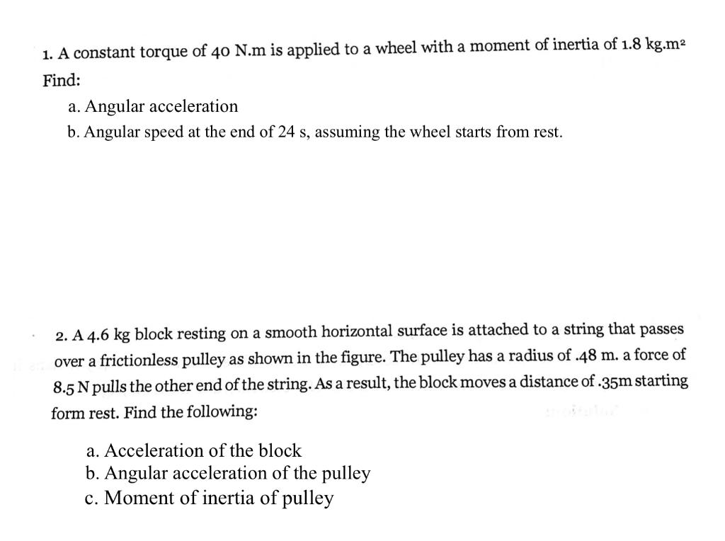 solved-1-a-constant-torque-of-40-n-m-is-applied-to-a-wheel-chegg