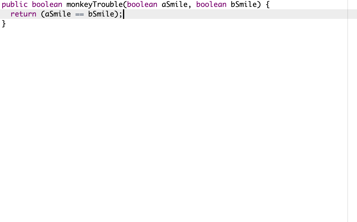 Solved public boolean monkeyTrouble(boolean aSmile, boolean | Chegg.com