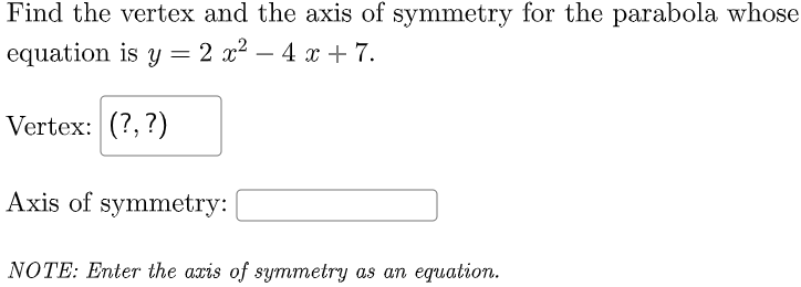 Solved Find The Vertex And The Axis Of Symmetry For The