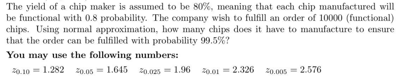 Solved The yield of a chip maker is assumed to be 80%, | Chegg.com