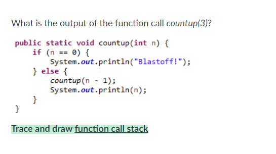 Solved What is the output of the function call countup(3)? | Chegg.com