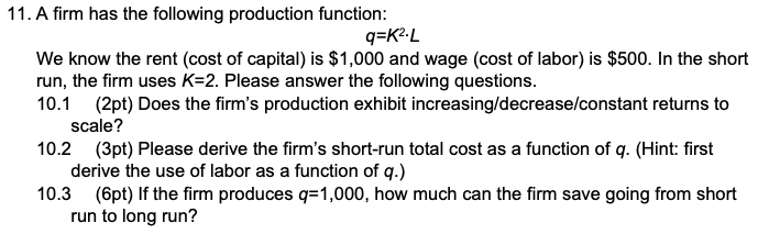 Solved 11. A firm has the following production function: | Chegg.com