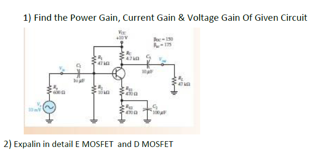 Solved 1) Find the Power Gain, Current Gain & Voltage Gain | Chegg.com