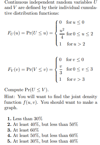 Solved Continuous independent random variables U and V are | Chegg.com