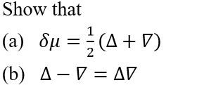 Solved Show that(a) δμ=12(Δ+grad)(b) Δ-grad=Δgrad | Chegg.com
