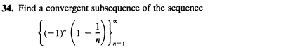 Solved 34. Find a convergent subsequence of the sequence | Chegg.com