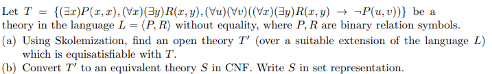 Solved Let T = {(Ex)P(x,x),(Wx) (Ey)R(x,y),(Vu)(W)((Wx) | Chegg.com