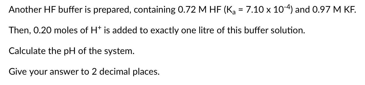 Solved Another HF buffer is prepared, containing 0.72 M HF | Chegg.com