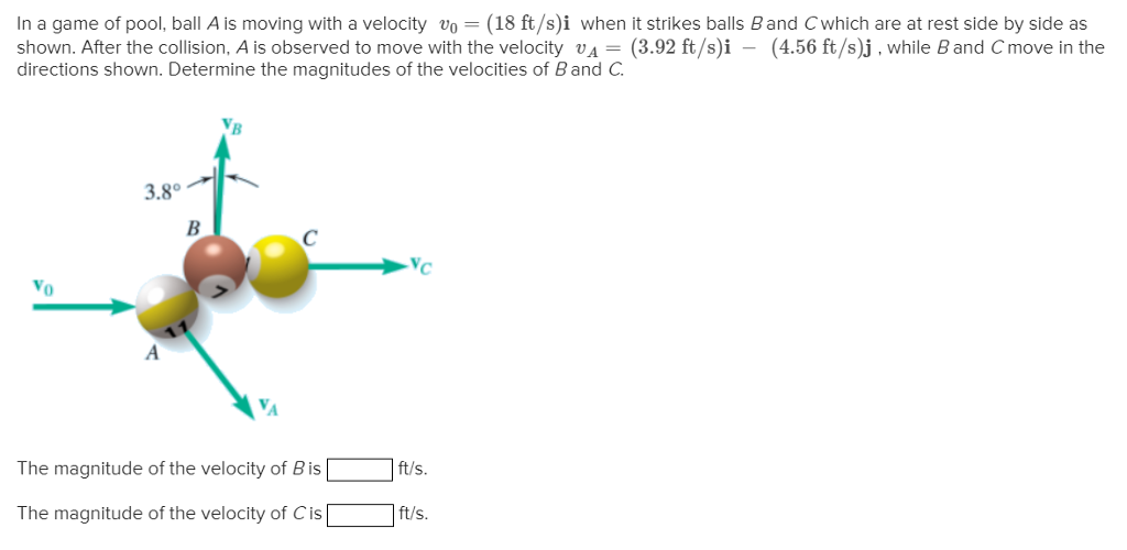 Solved In a game of pool, ball A is moving with a velocity