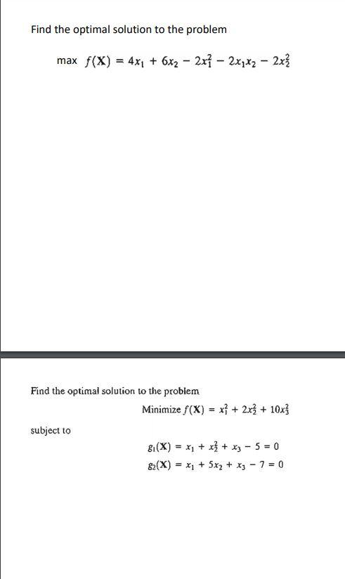 Solved Find the optimal solution to the problem max f(x) = | Chegg.com
