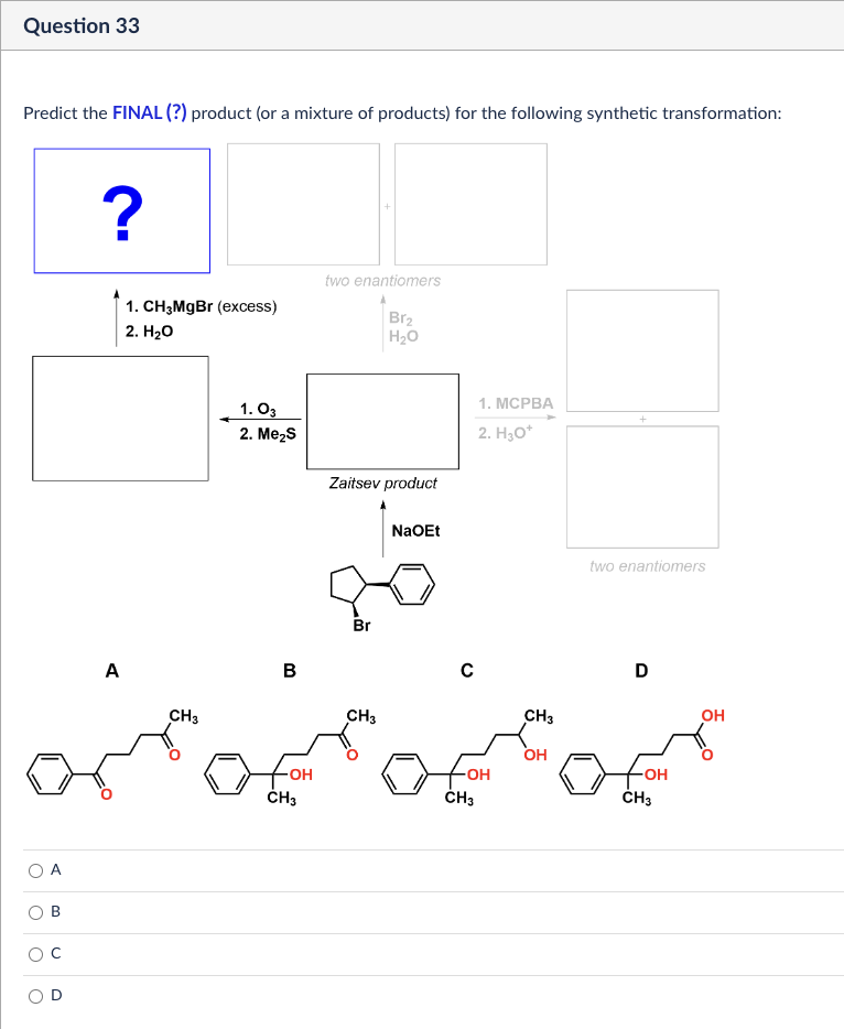 Solved Question 33 Predict The FINAL (?) Product (or A | Chegg.com