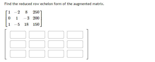 Solved Find the reduced row echelon form of the augmented Chegg