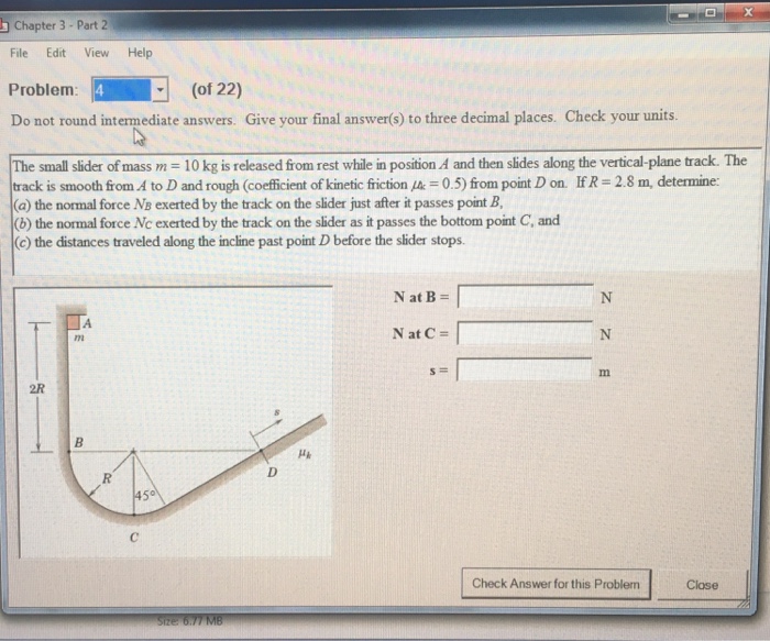 Solved The small slider of mass m = 10 kg is released from | Chegg.com
