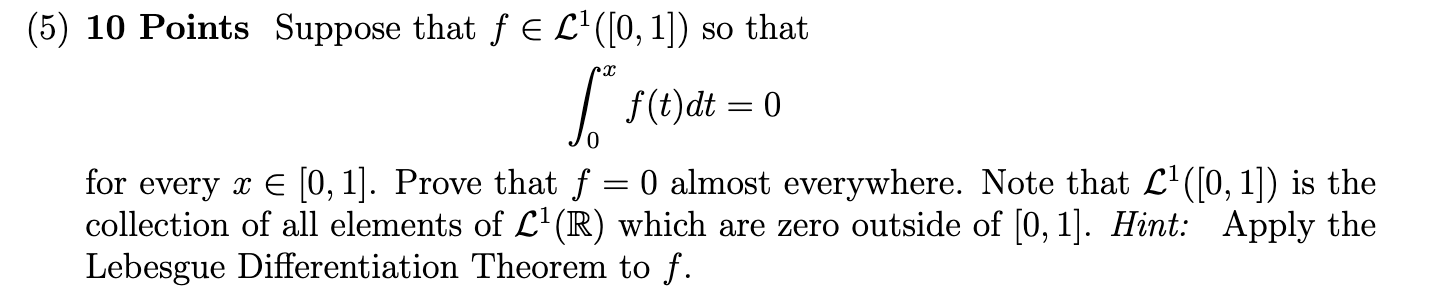 Solved 5 10 Points Suppose That F∈l1 01 So That 9352