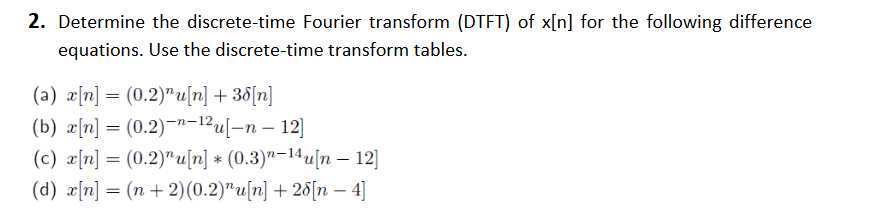 Solved 2. Determine The Discrete-time Fourier Transform | Chegg.com