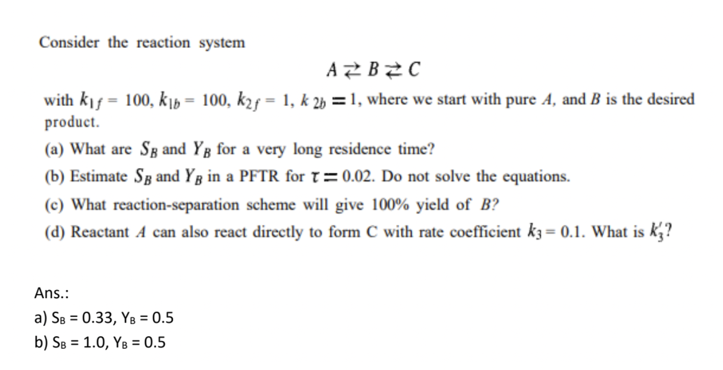 Solved Consider The Reaction System A⇄B⇄C With | Chegg.com