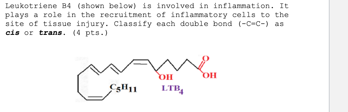Solved Leukotriene B4 (shown below) is involved in | Chegg.com