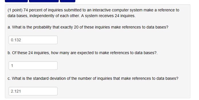 Solved (1 point) 74 percent of inquiries submitted to an | Chegg.com