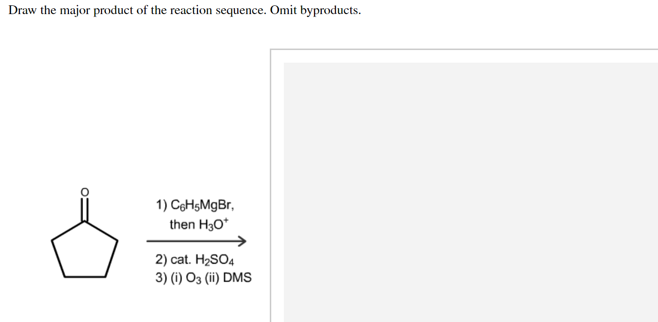 Solved Draw the major product of the reaction sequence Omit Chegg com
