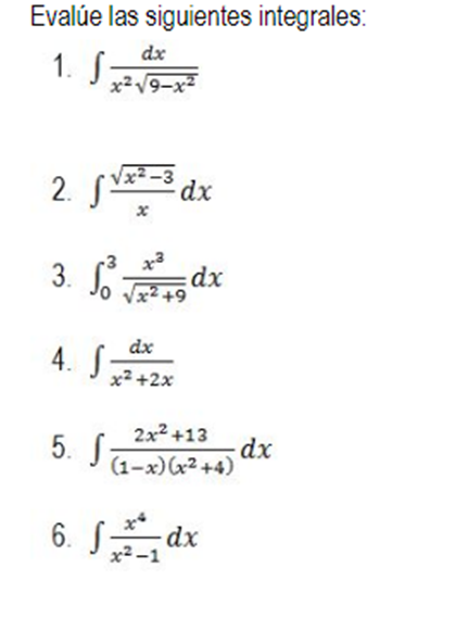 Evalue las siguientes integrales: 1. \( \int \frac{d x}{x^{2} \sqrt{9-x^{2}}} \) 2. \( \int \frac{\sqrt{x^{2}-3}}{x} d x \) 3