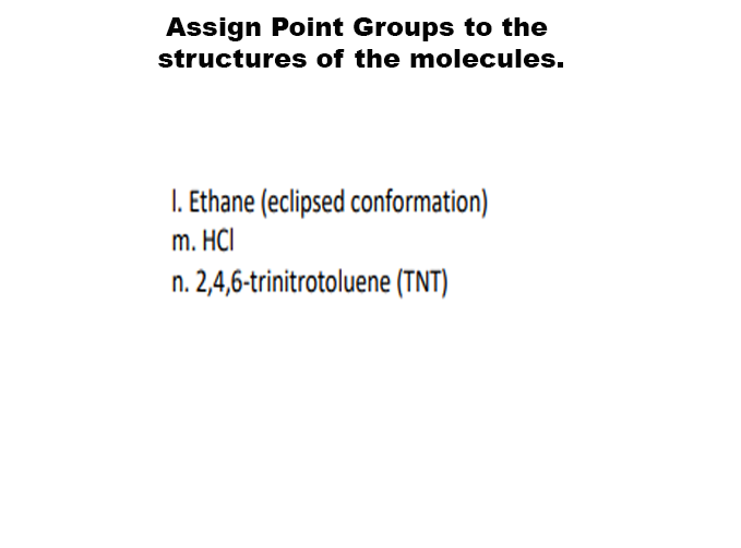 Solved Assign Point Groups to the structures of the | Chegg.com