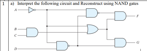 Solved 1 a) Interpret the following circuit and Reconstruct | Chegg.com