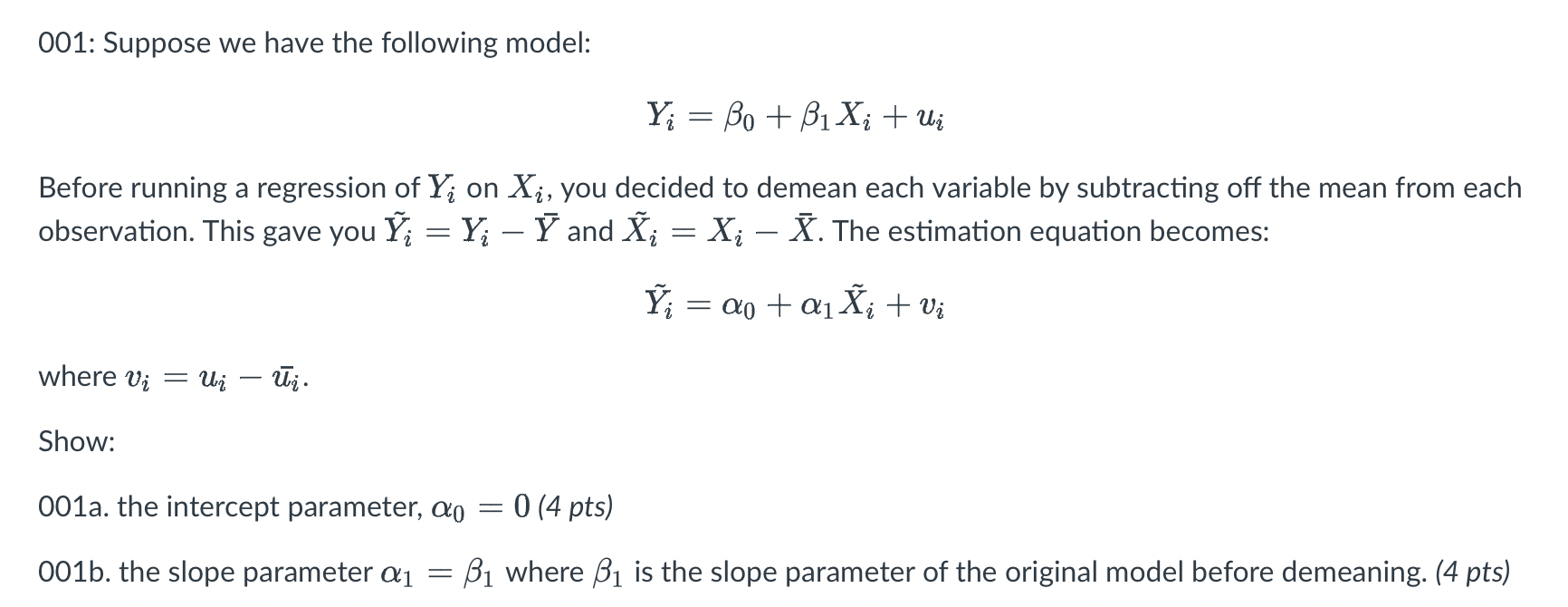 Solved 001: Suppose we have the following model: | Chegg.com
