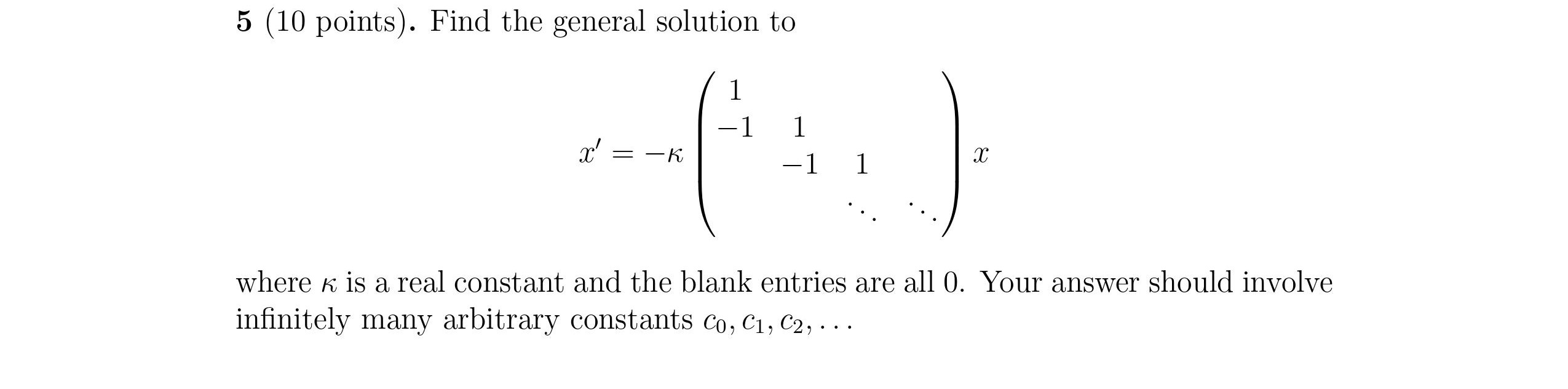 Solved 5 (10 points). Find the general solution to | Chegg.com