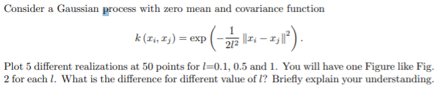 Solved Consider a Gaussian process with zero mean and | Chegg.com