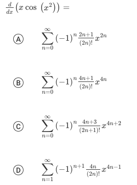 Solved dxd(xcos(x2))= (A) ∑n=0∞(−1)n(2n)!2n+1x2n (B) | Chegg.com