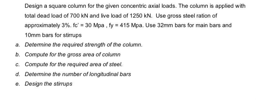 Solved Design a square column for the given concentric axial | Chegg.com