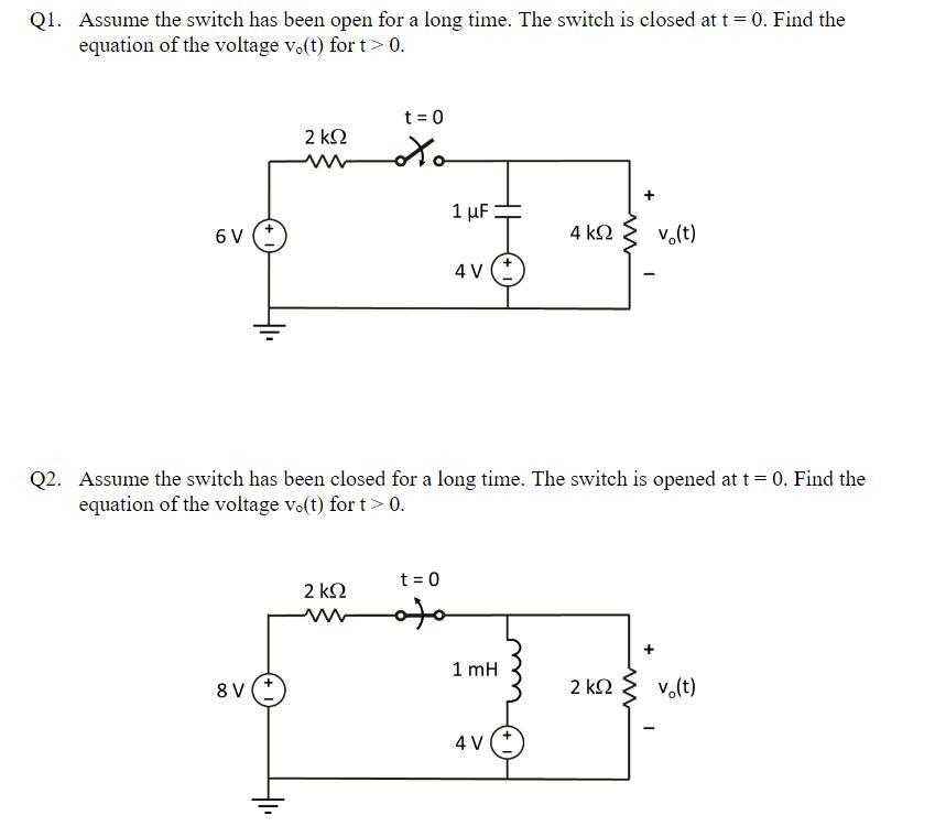 Solved Q1. Assume the switch has been open for a long time. | Chegg.com