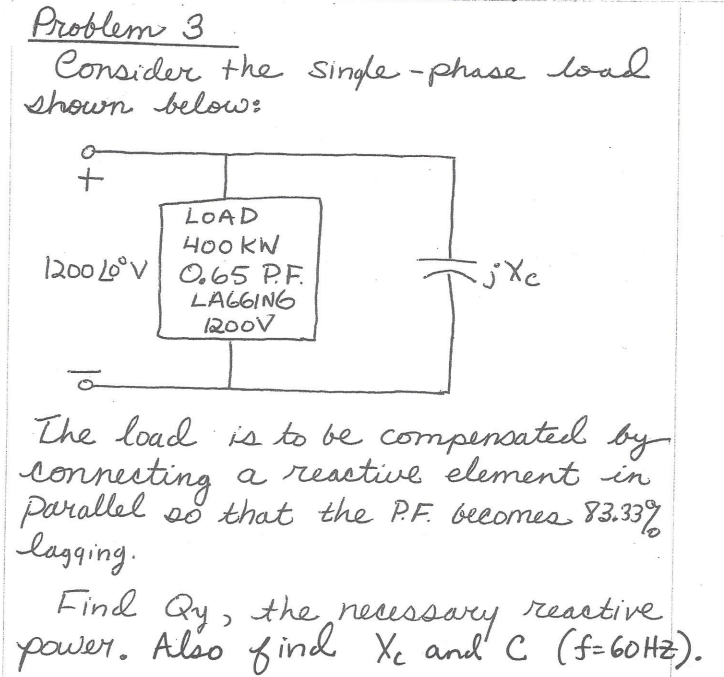 Solved Problem 3 Consider the single-phase load shown below: | Chegg.com