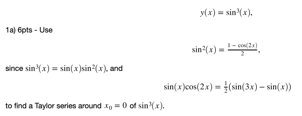 Solved y(x) = sin3(x), 1a) 6pts - Use 1- cos(2x) sin2(x) = , | Chegg.com