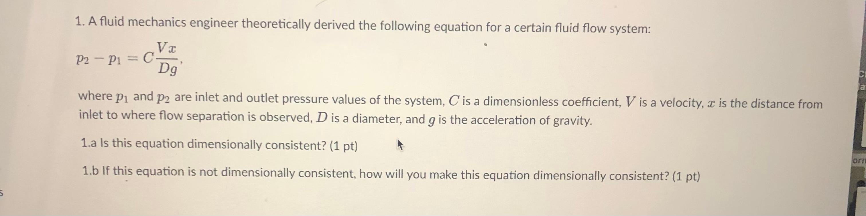 1. A fluid mechanics engineer theoretically derived the following equation for a certain fluid flow system:
\[
p_{2}-p_{1}=C 