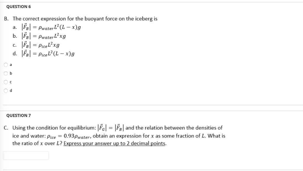 Solved Question 6 B The Correct Expression For The Buoya Chegg Com