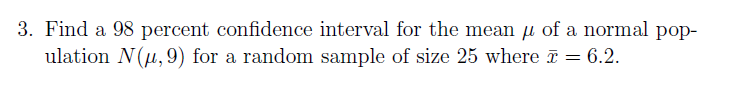 Solved 3. Find a 98 percent confidence interval for the mean | Chegg.com