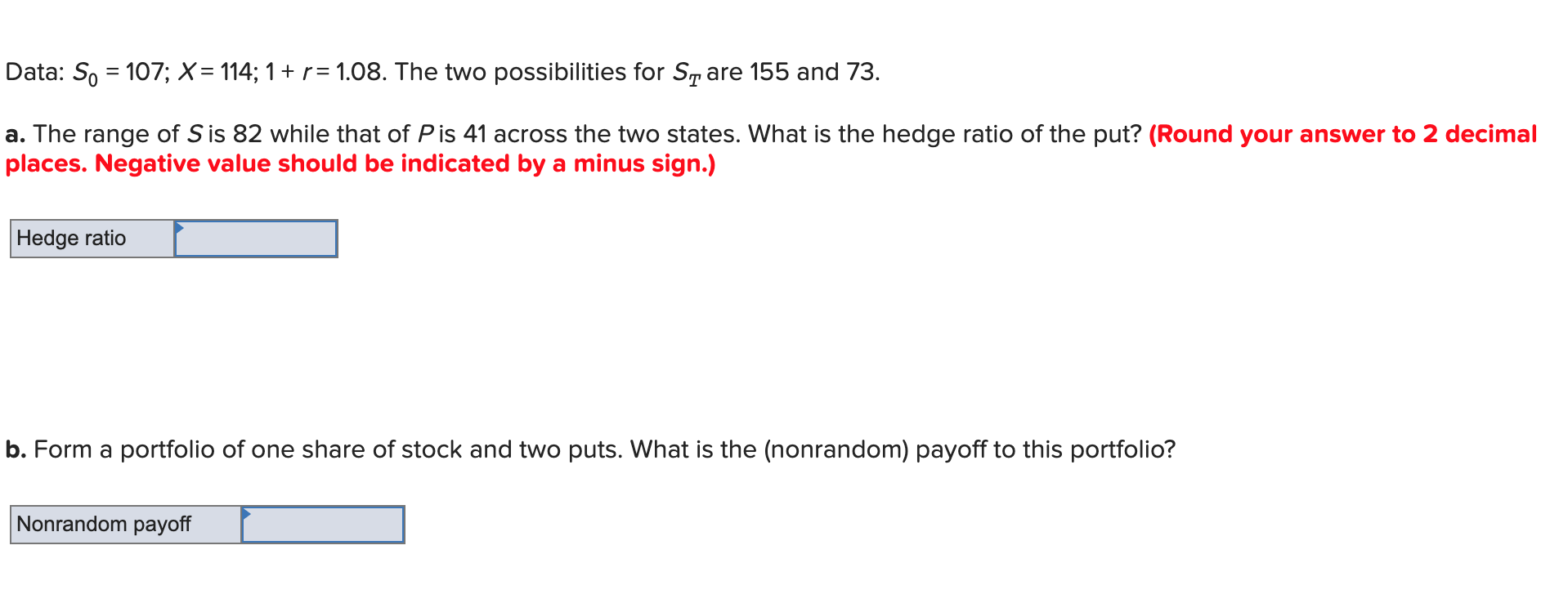 Solved Data: So = 107; X = 114; 1 + r= 1.08. The two | Chegg.com