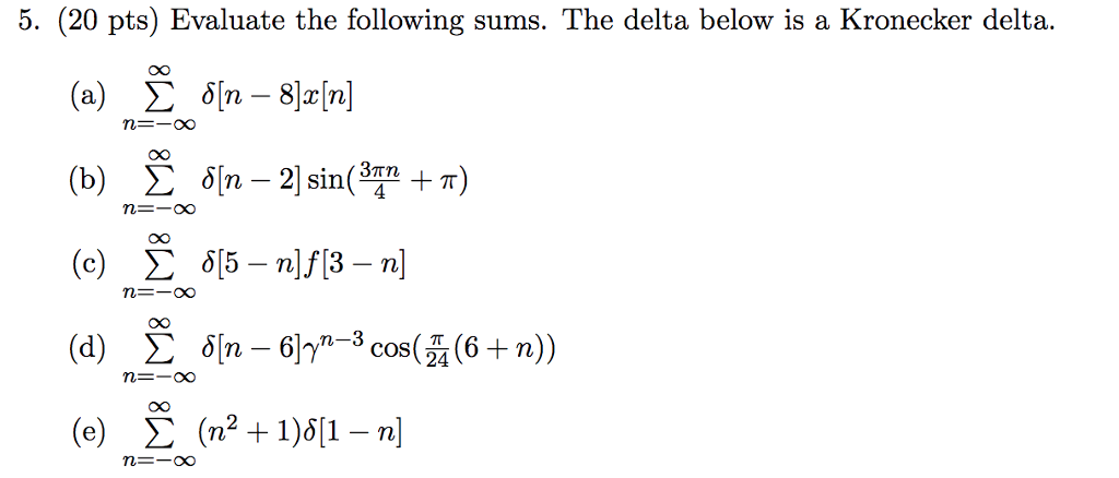 Solved Evaluate the following sums. The delta below is a | Chegg.com