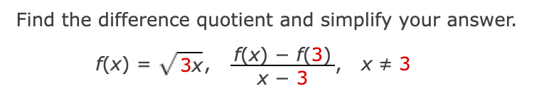 Solved Find The Difference Quotient And Simplify Your | Chegg.com