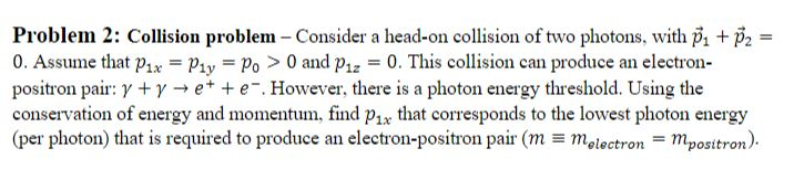 Solved Problem 2: Collision problem - Consider a head-on | Chegg.com