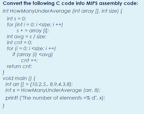 Solved Convert the following C code into MIPS assembly code: | Chegg.com