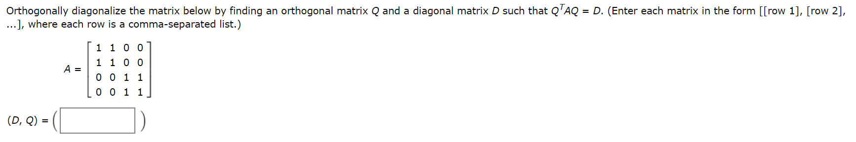 Solved Orthogonally diagonalize the matrix below by finding | Chegg.com