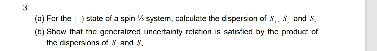 Solved 3. (a) For the 1-) state of a spin 12 system, | Chegg.com
