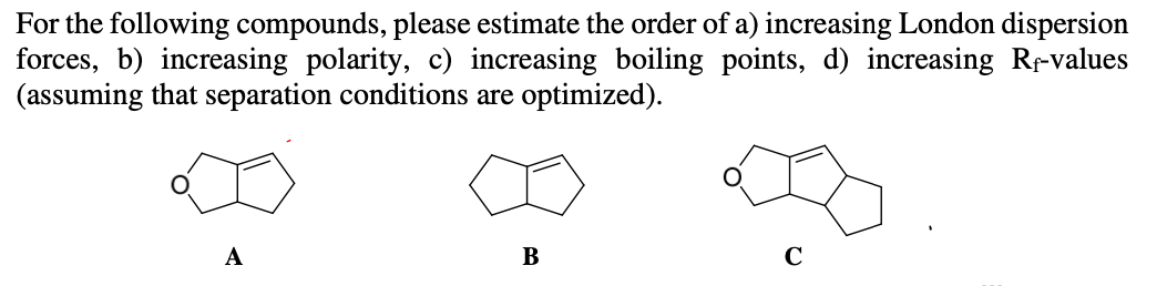 Solved For the following compounds, please estimate the | Chegg.com