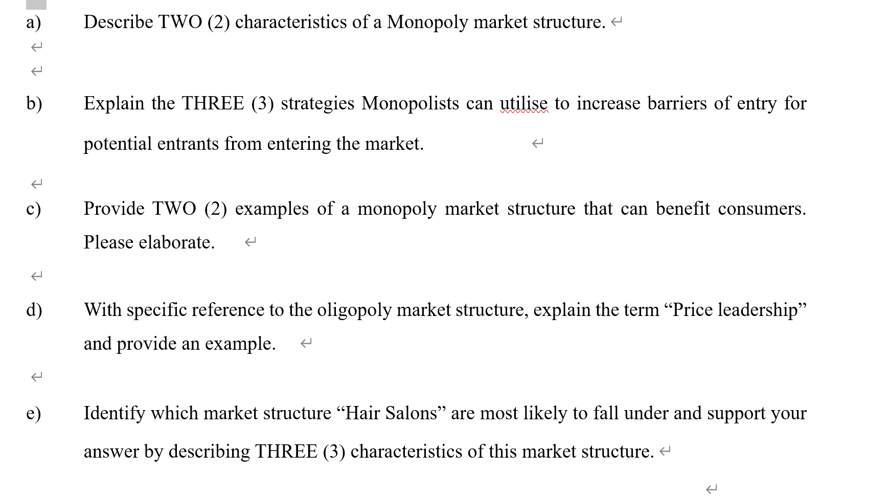 Solved a) Describe TWO (2) characteristics of a Monopoly