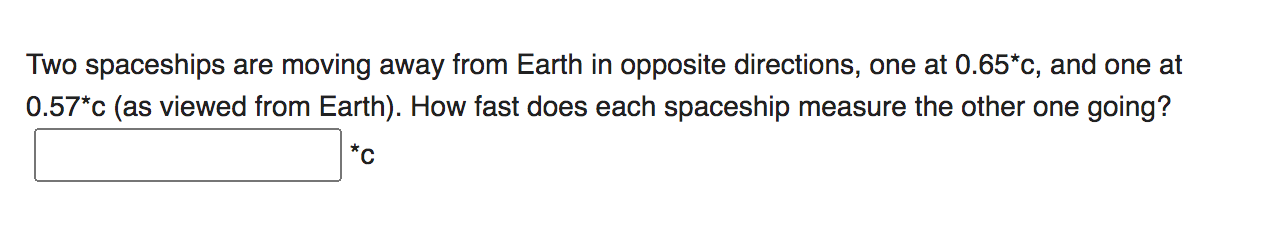 Solved Two spaceships are moving away from Earth in opposite | Chegg.com 